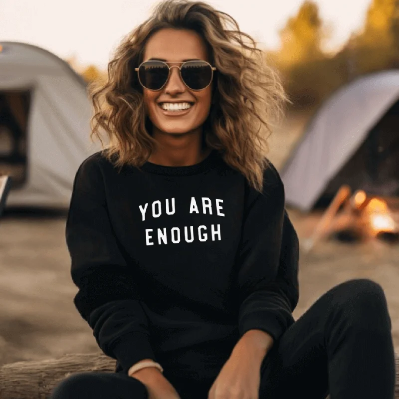 YOU ARE ENOUGH Inspirational Sweatshirt